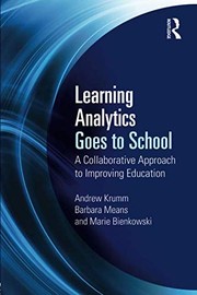 Learning analytics goes to school a collaborative approach to improving education
