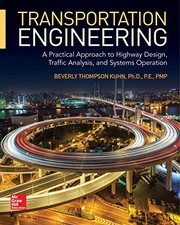 Transportation engineering a practical approach to highway design, traffic analysis, and systems operation