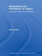 Globalizing the prehistory of Japan language, genes and civilization
