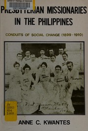 Presbyterian missionaries in the Philippines conduits of social change (1899-1910)