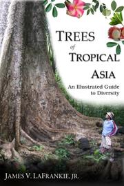 Trees of tropical Asia an illustrated guide to diversity