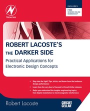 Robert Lacoste's The darker side practical applications for electronic design concepts