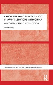 Nationalism and power politics in Japan's relations with China a neoclassical realist interpretation