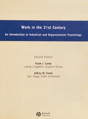 Work in the 21st century an introduction to industrial and organizational psychology