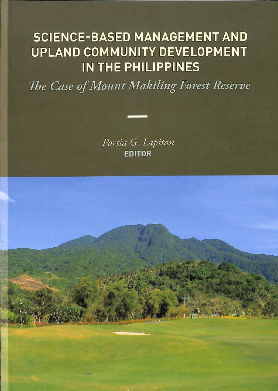 Science-based management and upland community development in the Philippines the case of Mount Makiling Forest Reserve