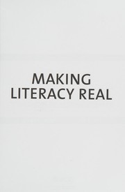 Making literacy real theories and practices for learning and teaching