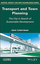 Transport and town planning the city in search of sustainable development