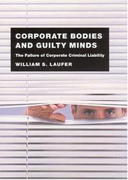 Corporate bodies and guilty minds the failure of corporate criminal liability