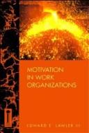 Motivation in work organizations
