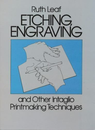 Etching, engraving and other intaglio printmaking techniques