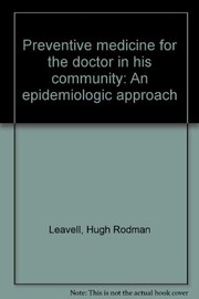 Preventive medicine for the doctor in his community an epidemiologic approach