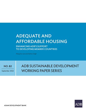 Adequate and affordable housing enhancing ADB’s support to developing member countries