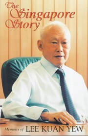 The Singapore  story memoirs of Lee Kuan Yew
