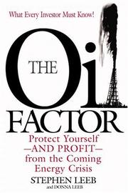 The oil factor protect yourself--and profit--from the coming energy crisis