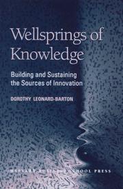 Wellsprings of knowledge building and sustaining the sources of innovation