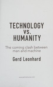Technology vs. humanity the coming clash between man and machine
