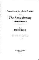 Survival in Auschwitz ; and, The reawakening two memoirs