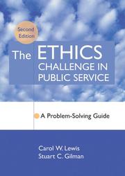 The ethics challenge in public service a problem-solving guide