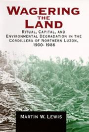 Wagering the land ritual, capital, and environmental degradation in the Cordillera of northern Luzon, 1900-1986