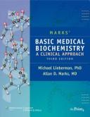 Marks' basic medical biochemistry a clinical approach