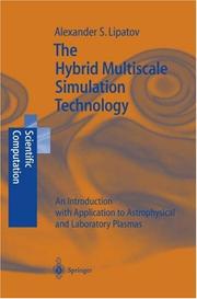 The hybrid multiscale simulation technology an introduction with application to astrophysical and laboratory plasmas