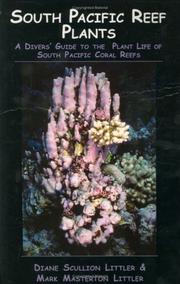 South Pacific reef plants a diver's guide to the plant life of South Pacific coral reefs.