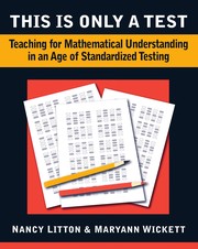 This is only a test teaching for mathematical understanding in an age of standardized testing