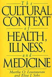 The cultural context of health, illness, and medicine