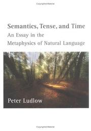 Semantics, tense, and time an essay in the metaphysics of natural language