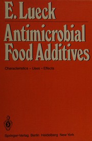 Antimicrobial food additives characteristics, uses, effects