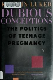 Dubious conceptions the politics of teenage pregnancy