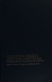 Philippine society and the individual selected essays of Frank Lynch, 1949-1976