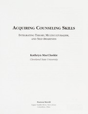 Acquiring counseling skills integrating theory, multiculturalism, and self-awareness