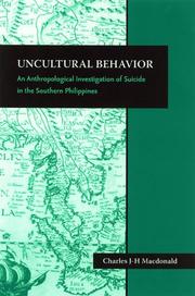 Uncultural behavior an anthropological investigation of suicide in the southern Philippines