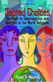Sacred choices the right to contraception and abortion in ten world religions.