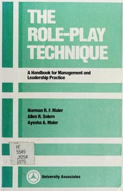 The role-play technique a handbook for management and leadership practice.