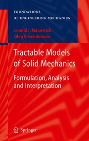 Tractable models of solid mechanics formulation, analysis and interpretation