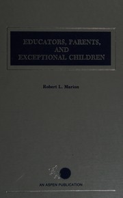 Educators, parents, and exceptional children a handbook for counselors, teachers, and special educators
