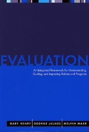Evaluation an integrated framework for understanding, guiding, and improving policies and programs