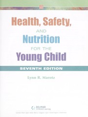 Health, safety, and nutrition for the young child