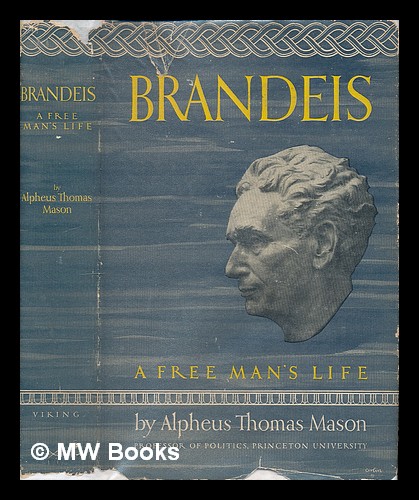 Brandeis a free man's life