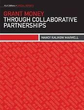 Grant money through collaborative partnerships