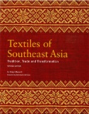 Textiles of southeast Asia trade, tradition and transformation