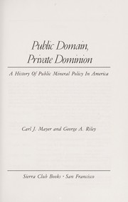 Public domain, private dominion a history of public mineral policy in America