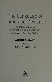 The language of crime and deviance an introduction to critical linguistic analysis in media and popular culture