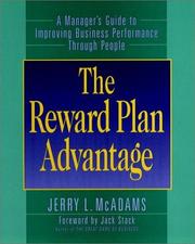 The reward plan advantage a manager's guide to improving business performance through people