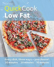 Hamlyn quick cook low fat every dish, three ways - you choose! 30 minutes/20 minutes/10 minutes