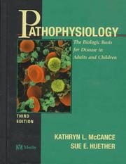 Pathophysiology the biologic basis for disease in adults and children