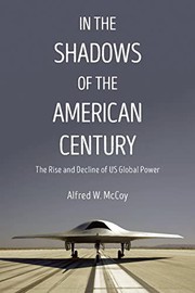 In the shadows of the American century the rise and decline of U.S. global power