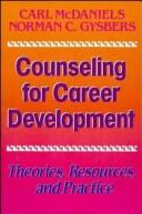 Counseling for career development theories, resources, and practice